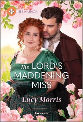 The Lord's Maddening Miss by Morris, Lucy