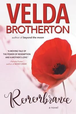 Remembrance by Brotherton, Velda