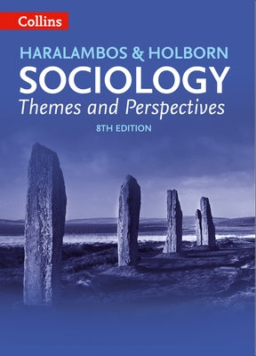 Sociology Themes and Perspectives by Haralambos, Michael