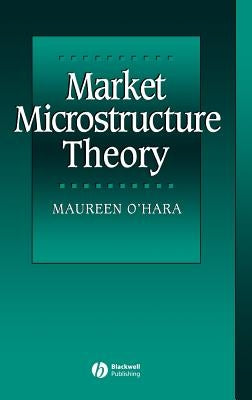 Market Microstructure Theory by O'Hara, Maureen