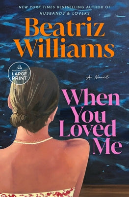 When You Loved Me by Williams, Beatriz