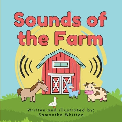 Sounds of the Farm by Whitton, Samantha