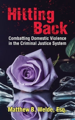 Hitting Back by Welde, Matthew B.