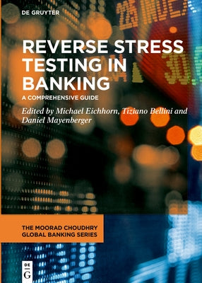 Reverse Stress Testing in Banking: A Comprehensive Guide by Eichhorn, Michael