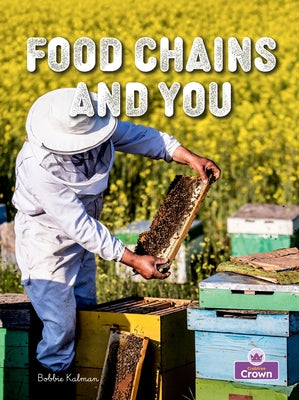 Food Chains and You by Kalman, Bobbie