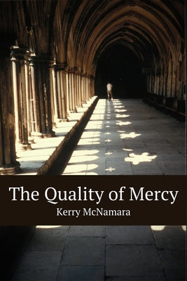 The Quality of Mercy by McNamara, Kerry