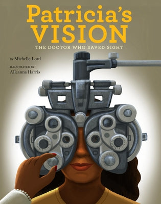 Patricia's Vision: The Doctor Who Saved Sight by Lord, Michelle