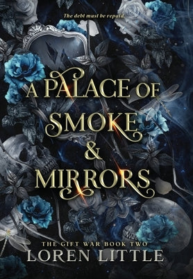 A Palace of Smoke & Mirrors by Little, Loren