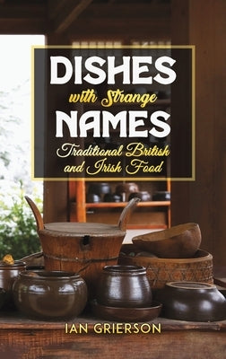 Dishes with Strange Names by Grierson, Ian