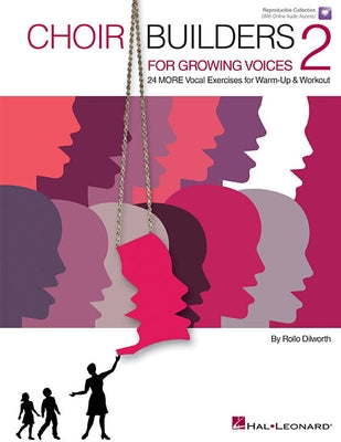 Choir Builders for Growing Voices 2 Book/Online Audio by Dilworth, Rollo