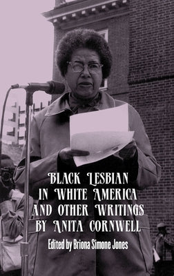 Black Lesbian in White America and Other Writings by Jones, Briona Simone