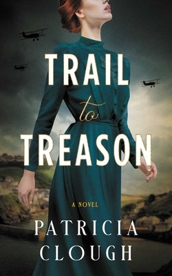 Trail to Treason by Clough, Patricia