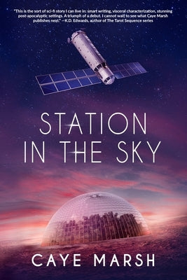 Station in the Sky by Marsh, Caye