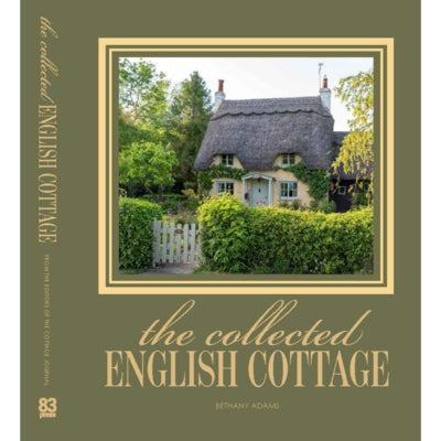 The Collected English Cottage by Adams, Bethany