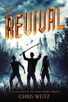 The Revival by Weitz, Chris