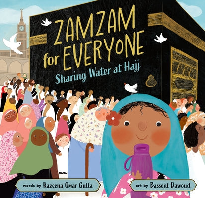 Zamzam for Everyone: Sharing Water at Hajj by Gutta, Razeena Omar