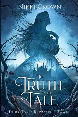 The Truth in the Tale by Crown, Nikki