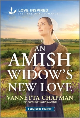 An Amish Widow's New Love: An Uplifting Inspirational Romance by Chapman, Vannetta