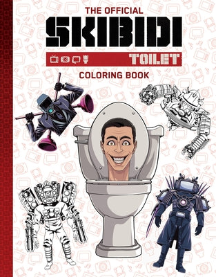The Official Skibidi Toilet Coloring Book by Scholastic