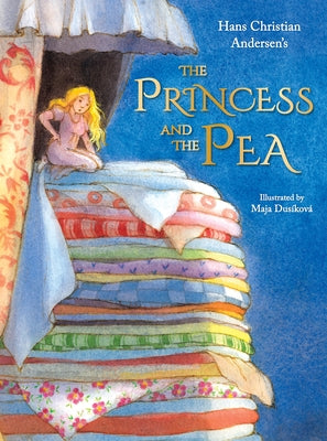 The Princess and the Pea by Andersen, Hans Christian