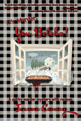 It's Murder You Betcha: A Quirky Murder Mystery with Recipes Volume 2 by Cooney, Jeanne