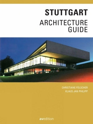 Stuttgart Architecture Guide by Fulscher, Christiane