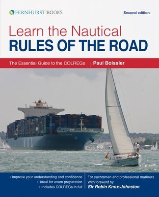 Learn the Nautical Rules of the Road: The Essential Guide to the Colregs by Boissier, Paul