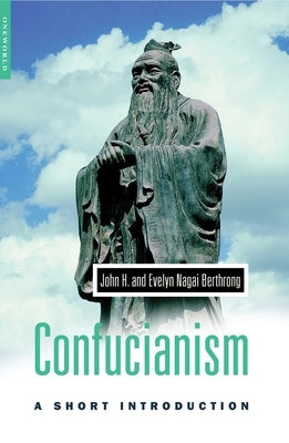 Confucianism: A Short Introduction by Berthrong, John H.