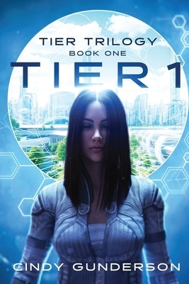Tier 1: Tier Trilogy Book 1 by Gunderson, Cindy