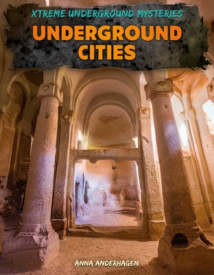 Underground Cities by Anderhagen, Anna