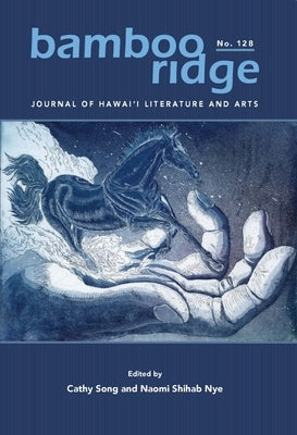 Bamboo Ridge Journal of Hawaiʻi Literature and Arts: Issue #128 by Song, Cathy