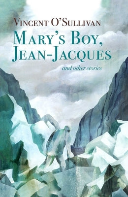 Mary's Boy, Jean Jacques by O'Sullivan, Vincent
