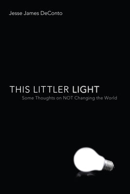 This Littler Light by Deconto, Jesse James