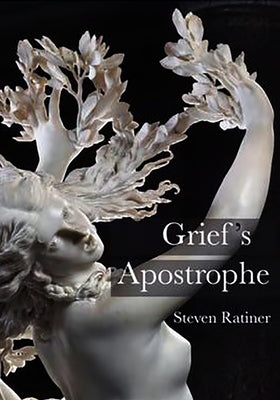 Grief's Apostrophe by Ratiner, Steven