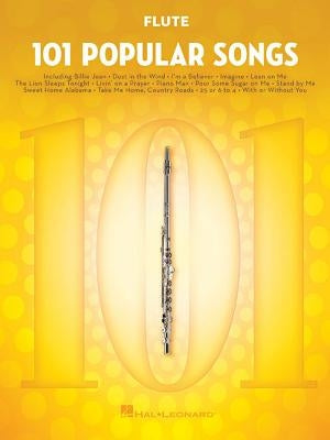 101 Popular Songs: For Flute by Hal Leonard Corp