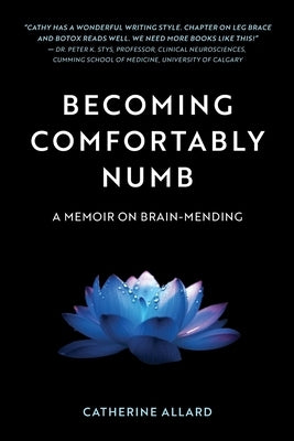 Becoming Comfortably Numb by Allard, Catherine
