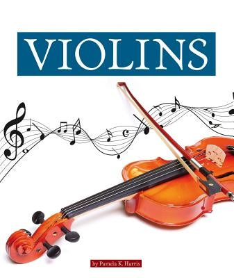 Violins by Harris, Pamela K.