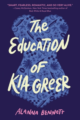 The Education of Kia Greer by Bennett, Alanna
