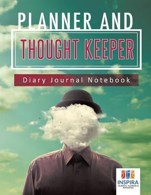 Planner and Thought Keeper Diary Journal Notebook by Inspira Journals, Planners &. Notebooks