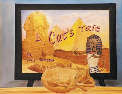 A Cat's Tale by Hanson, Wes