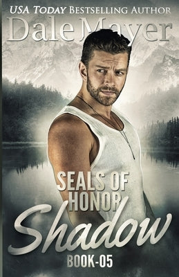 SEALs of Honor: Shadow by Mayer, Dale