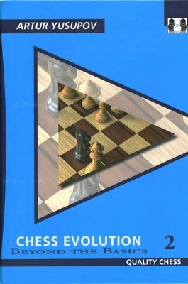Chess Evolution 2 by Yusupov, Artur