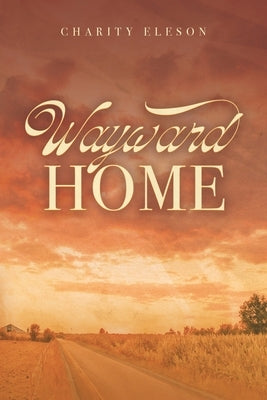 Wayward Home by Eleson, Charity Joy