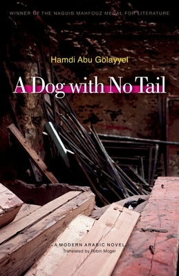 A Dog with No Tail by Abu Golayyel, Hamdi