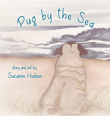 Pug by the Sea by Hudson, Suzanne