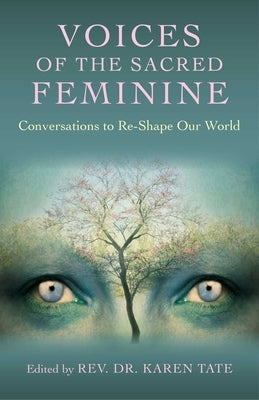 Voices of the Sacred Feminine by Tate, Karen