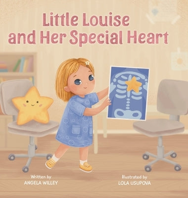 Little Louise and Her Special Heart by Willey, Angela