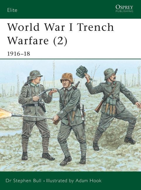 World War I Trench Warfare (2): 1916 18 by Bull, Stephen