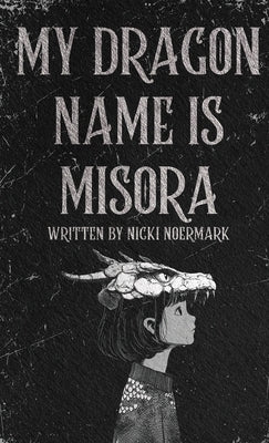 My Dragon Name is Misora by Noermark, Nicki