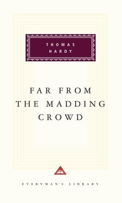 Far from the Madding Crowd: Introduction by Michael Slater by Hardy, Thomas